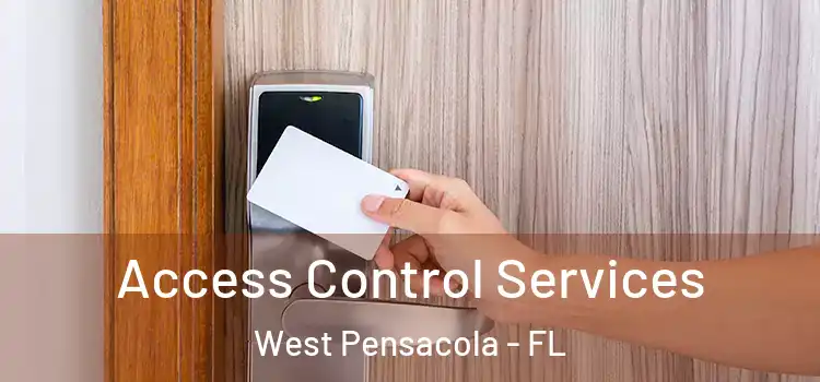 Access Control Services West Pensacola - FL