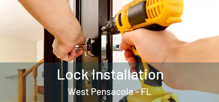 Lock Installation West Pensacola - FL