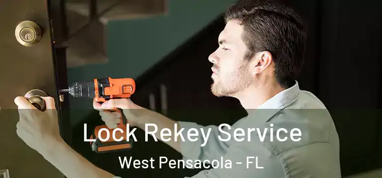 Lock Rekey Service West Pensacola - FL
