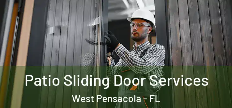 Patio Sliding Door Services West Pensacola - FL