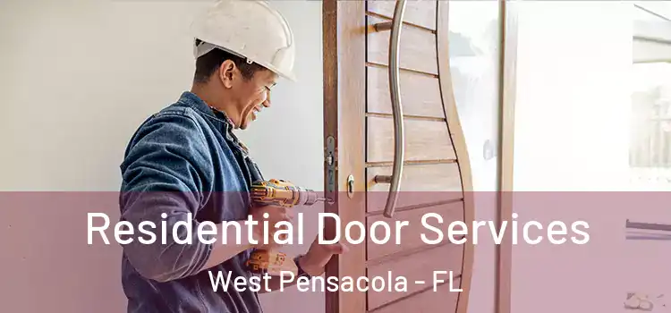 Residential Door Services West Pensacola - FL