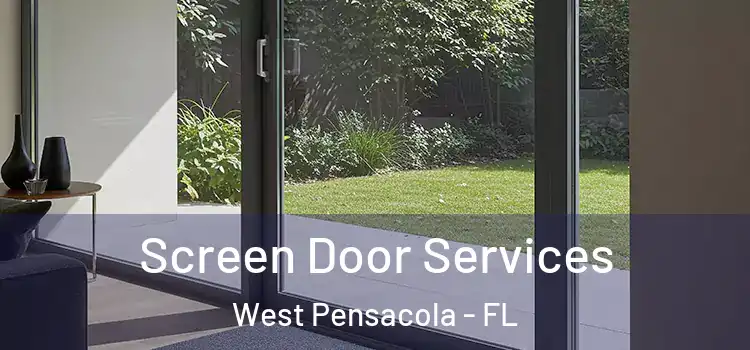 Screen Door Services West Pensacola - FL